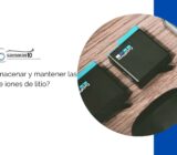 ¿Cómo almacenar y mantener las baterías de iones de litio?