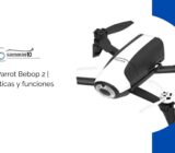 El Drone Parrot Bebop 2 | Características y funciones